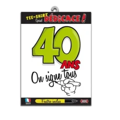 Tee-shirt 40 ans "On signe tous"