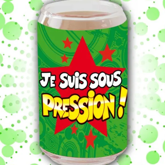 Verre Canette "Je Suis Sous Pression"